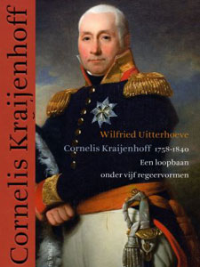 Cornelis Kraijenhoff 1758-1840; een loopbaan onder vijf regeervormen