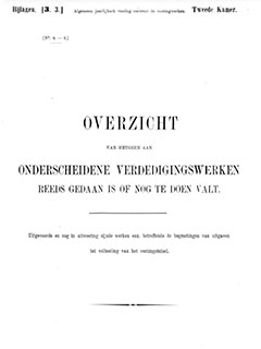 "Overzicht van hetgeen aan onderscheidenene verdedigingswerken reeds gedaan is of nog te doen valt"